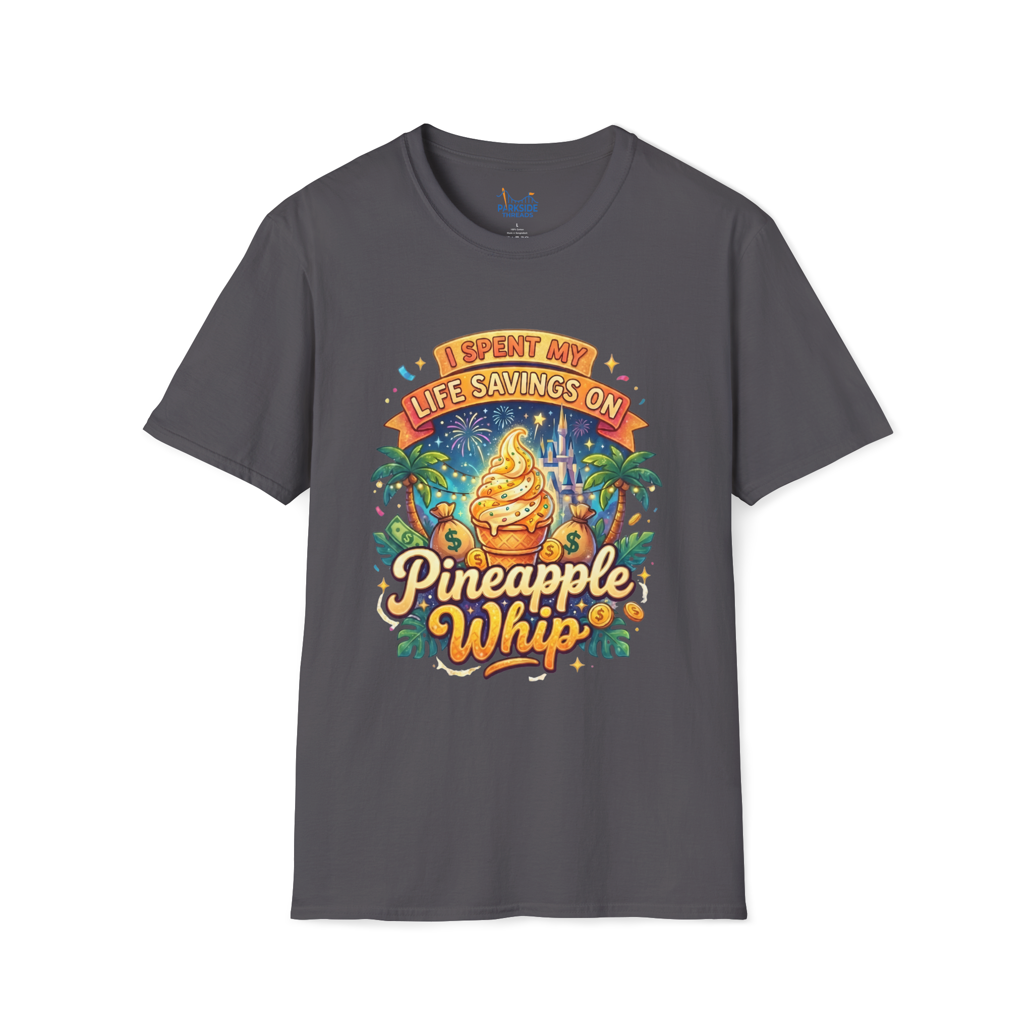 I Spent My Life Savings On Pineapple Whip Shirt – Funny Theme Park Snack Tee
