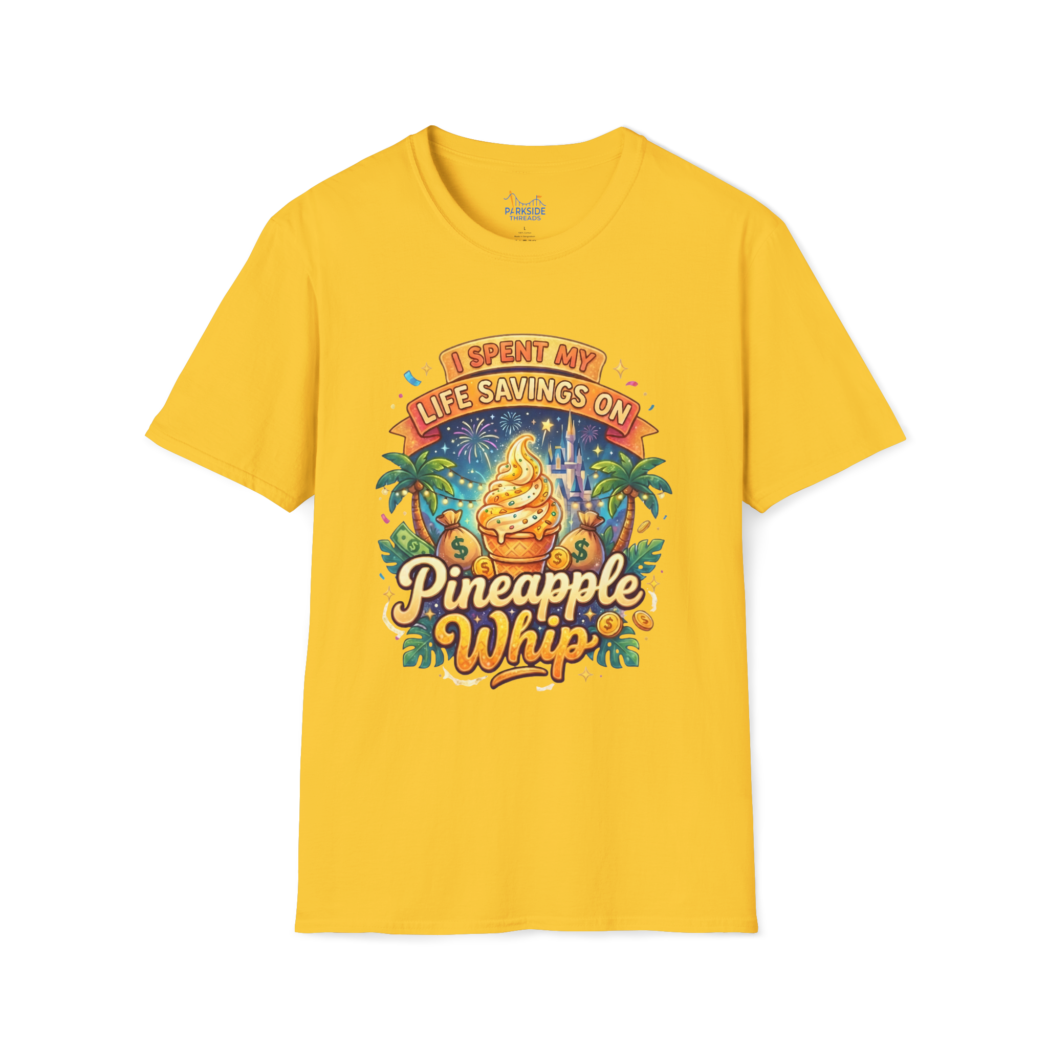 I Spent My Life Savings On Pineapple Whip Shirt – Funny Theme Park Snack Tee