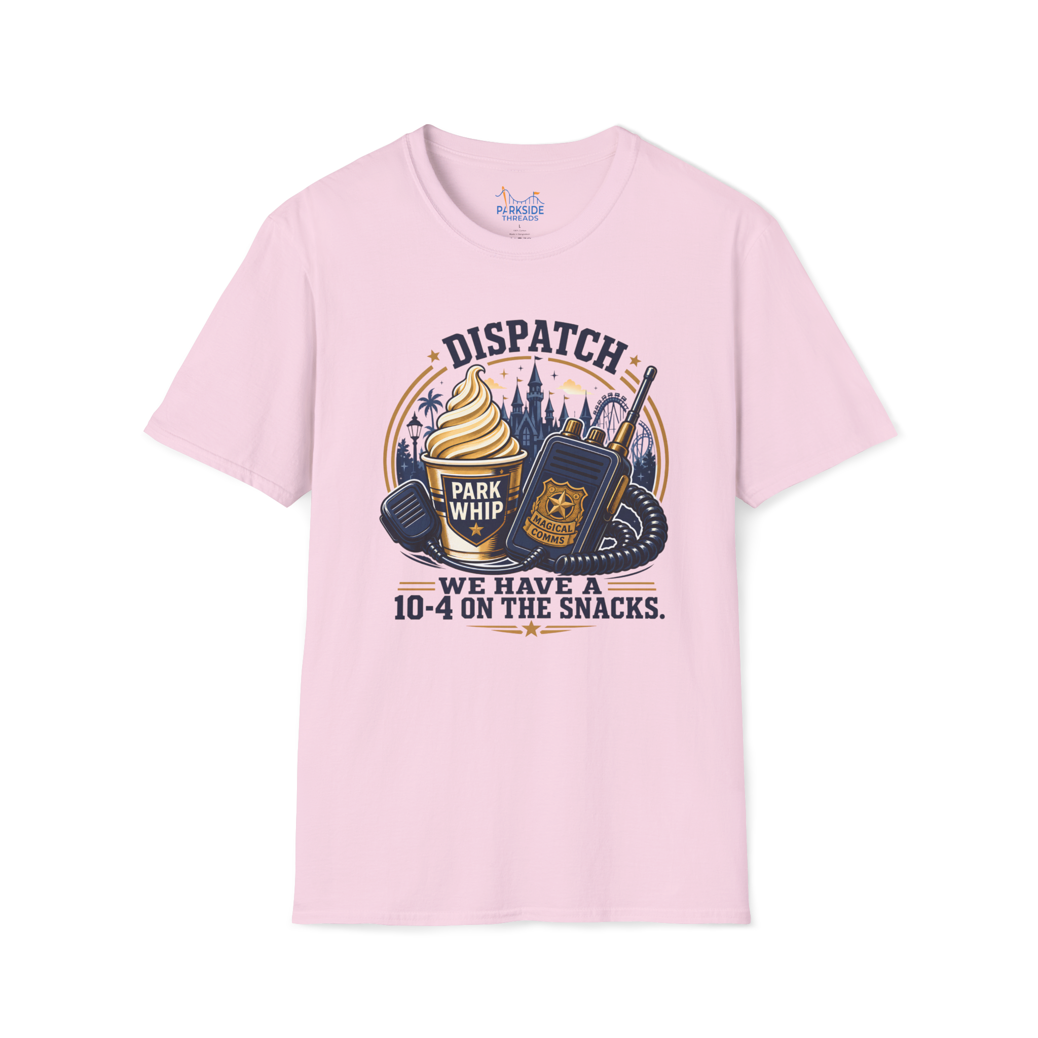 Dispatch We Have a 10-4 On the Snacks Police First Responder Theme Park Shirt