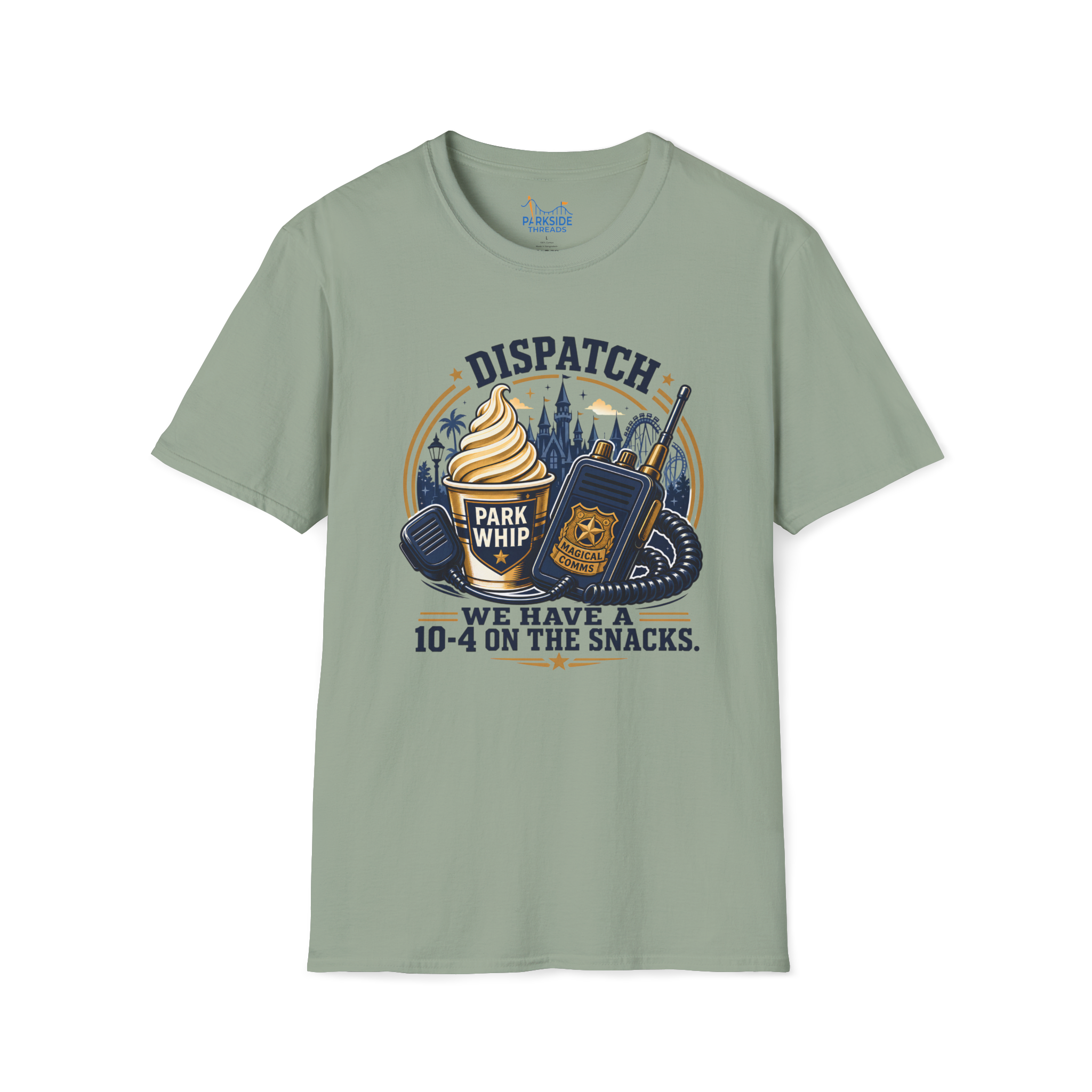 Dispatch We Have a 10-4 On the Snacks Police First Responder Theme Park Shirt