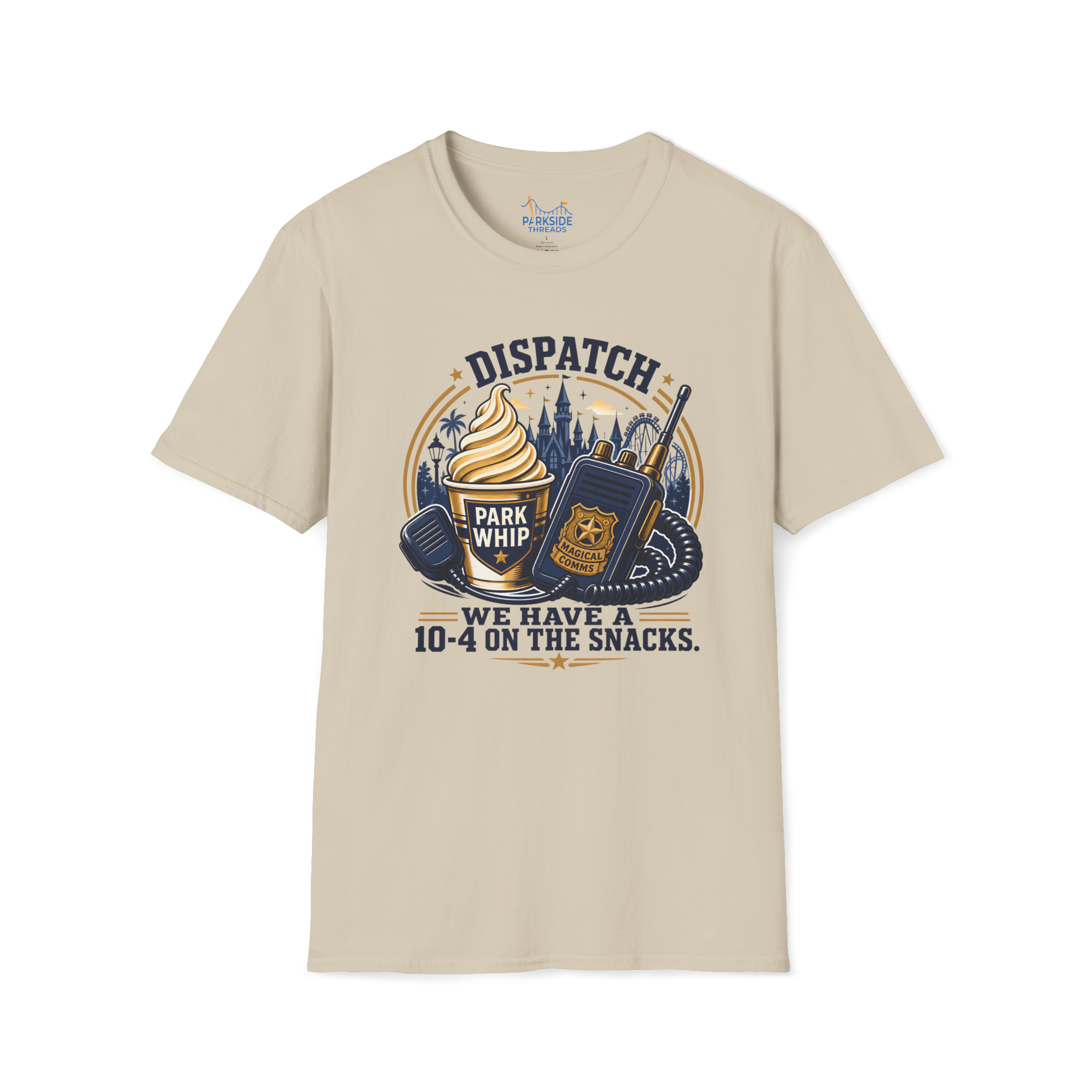 Dispatch We Have a 10-4 On the Snacks Police First Responder Theme Park Shirt