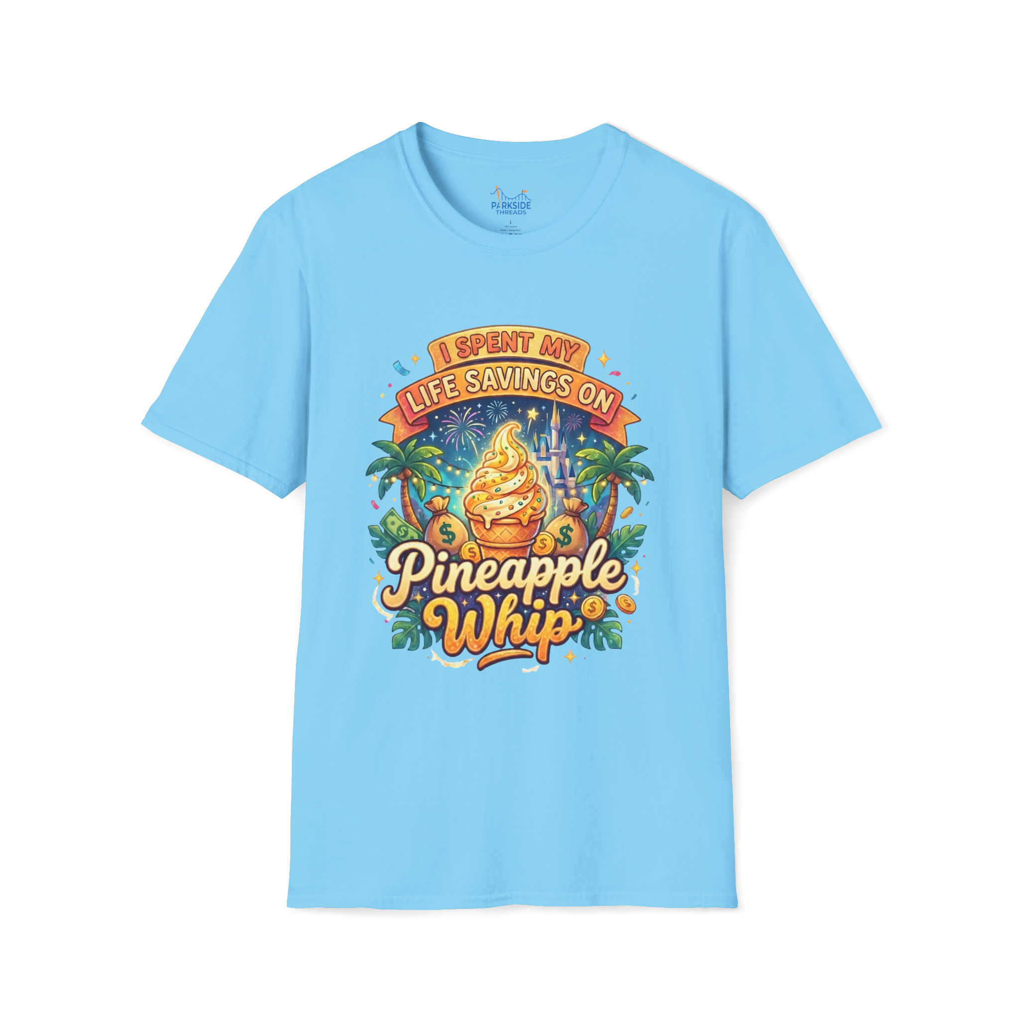 I Spent My Life Savings On Pineapple Whip Shirt – Funny Theme Park Snack Tee