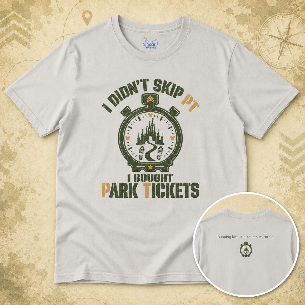 I Didn’t Skip PT, I Bought Park Tickets