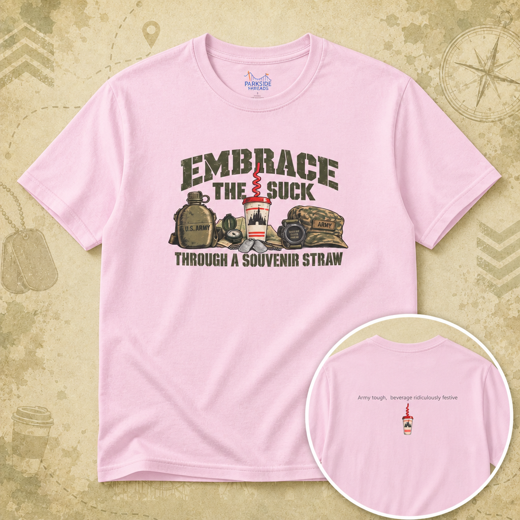 Embrace The Suck Through A Souvenir Straw