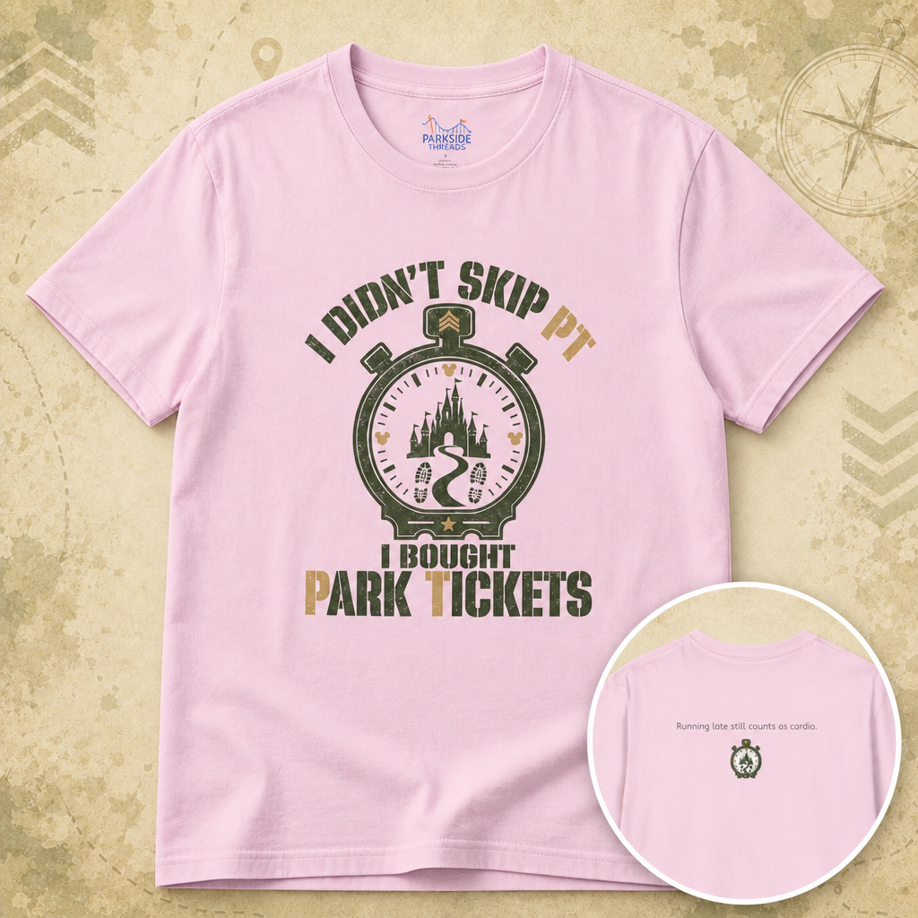 I Didn’t Skip PT, I Bought Park Tickets