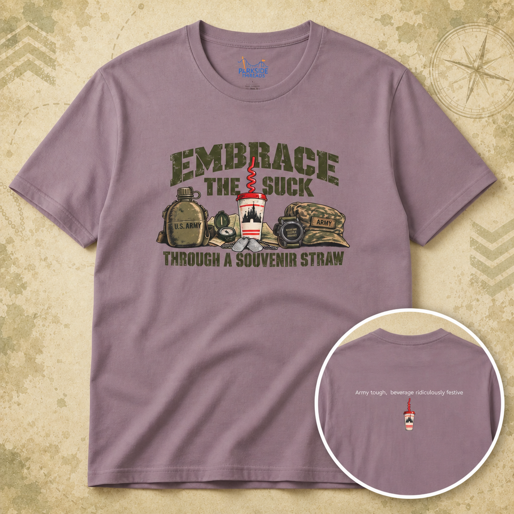 Embrace The Suck Through A Souvenir Straw