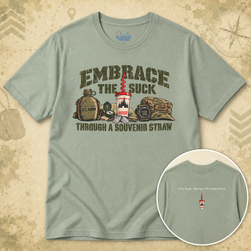 Embrace The Suck Through A Souvenir Straw
