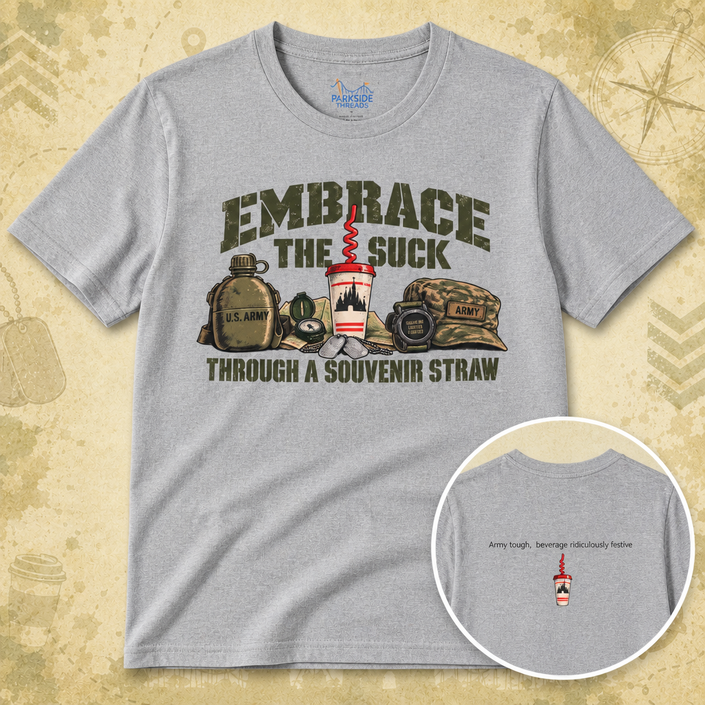 Embrace The Suck Through A Souvenir Straw