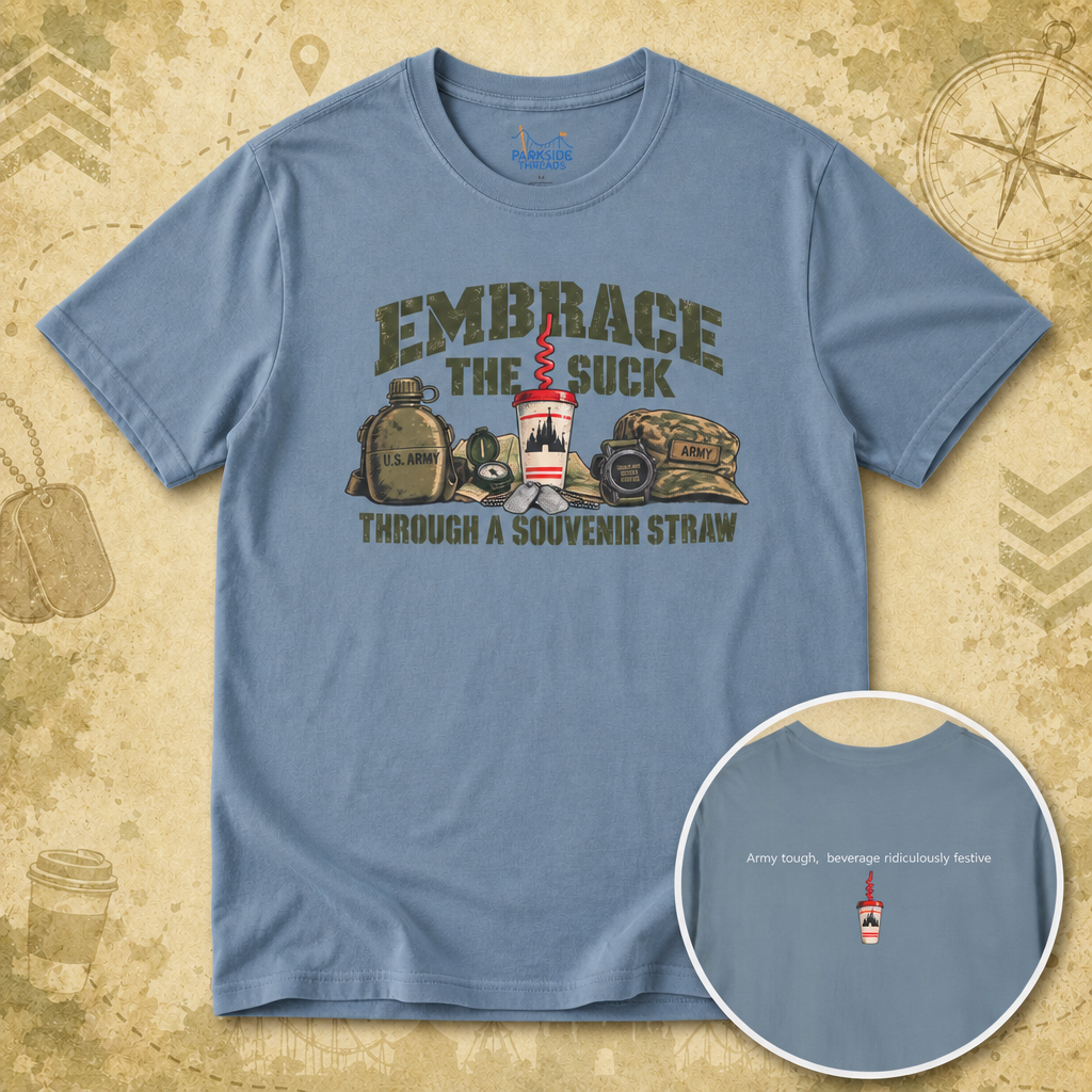 Embrace The Suck Through A Souvenir Straw