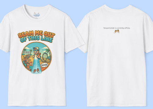 Beam Me Out of This Line – Funny Theme Park Shirt