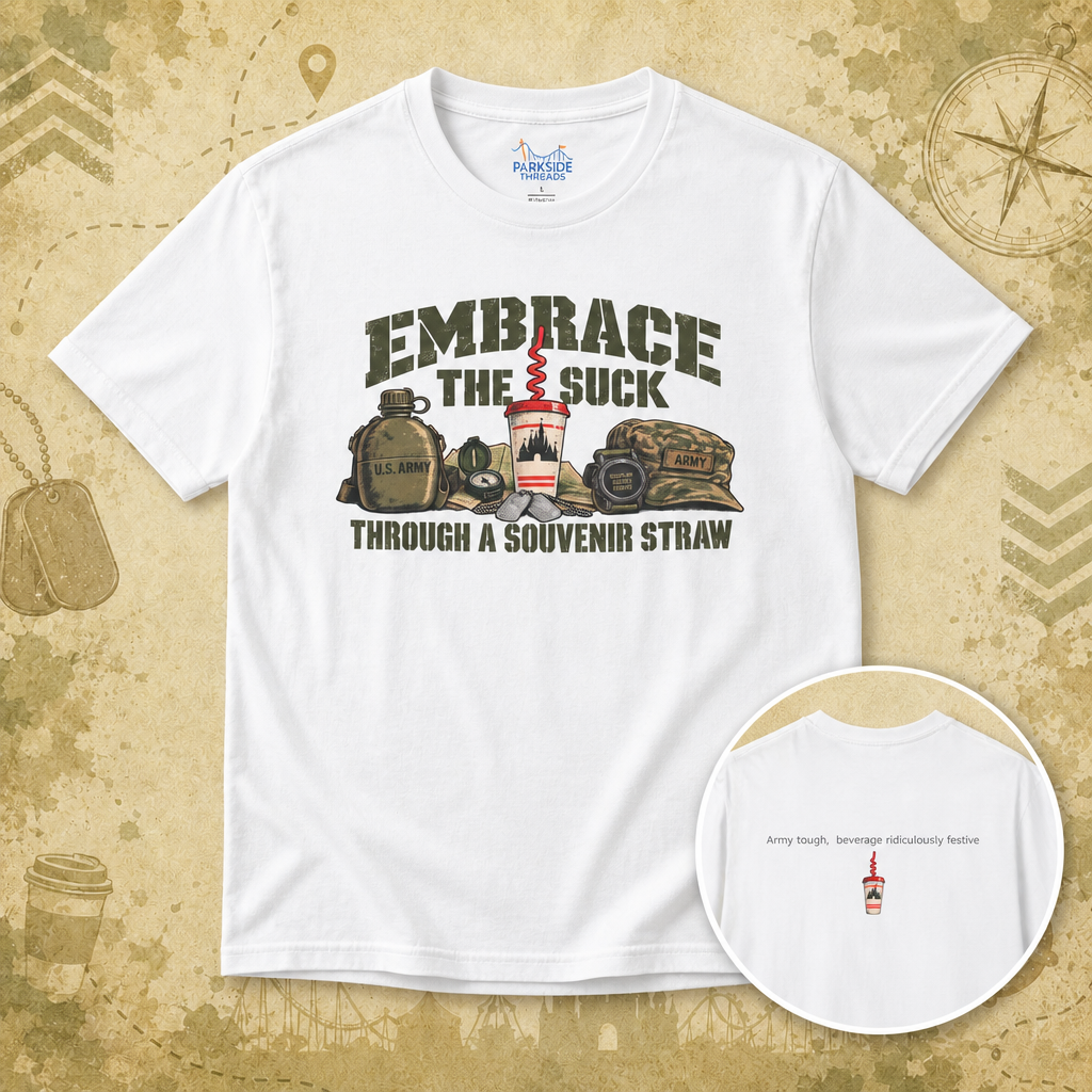 Embrace The Suck Through A Souvenir Straw