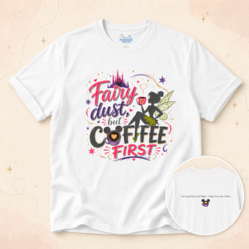 Fairy Dust, But Coffee First