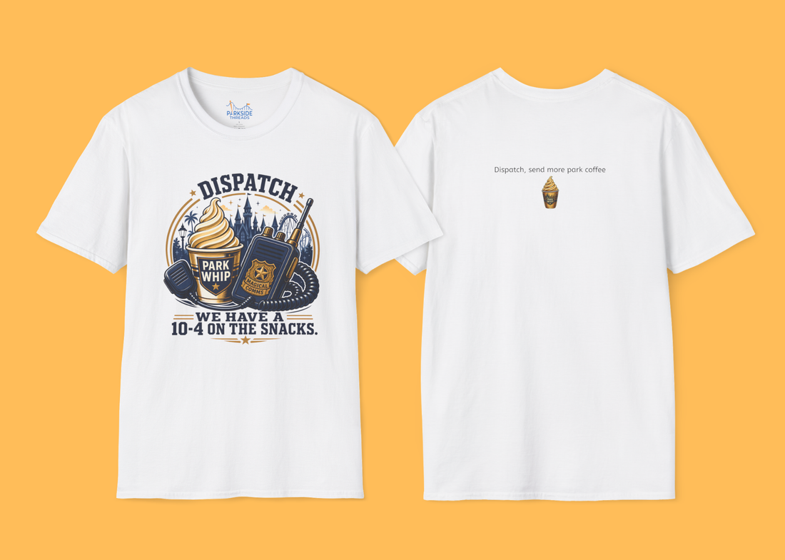 Dispatch We Have a 10-4 On the Snacks Police First Responder Theme Park Shirt