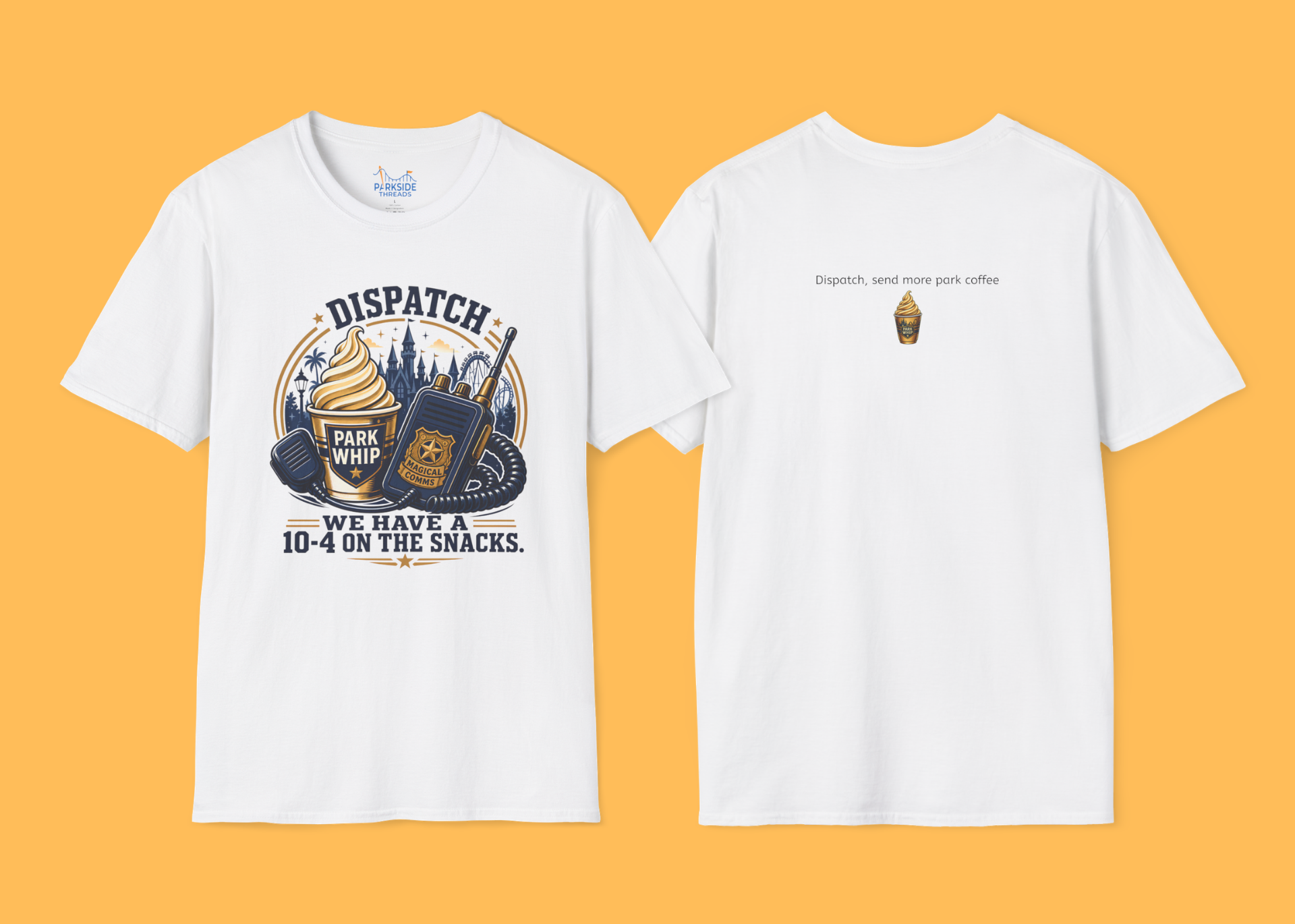 Dispatch We Have a 10-4 On the Snacks Police First Responder Theme Park Shirt