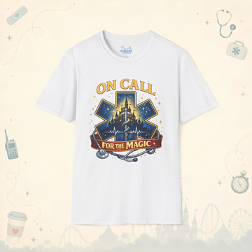 On Call For The Magic EMS First Responder Theme Park T-Shirt