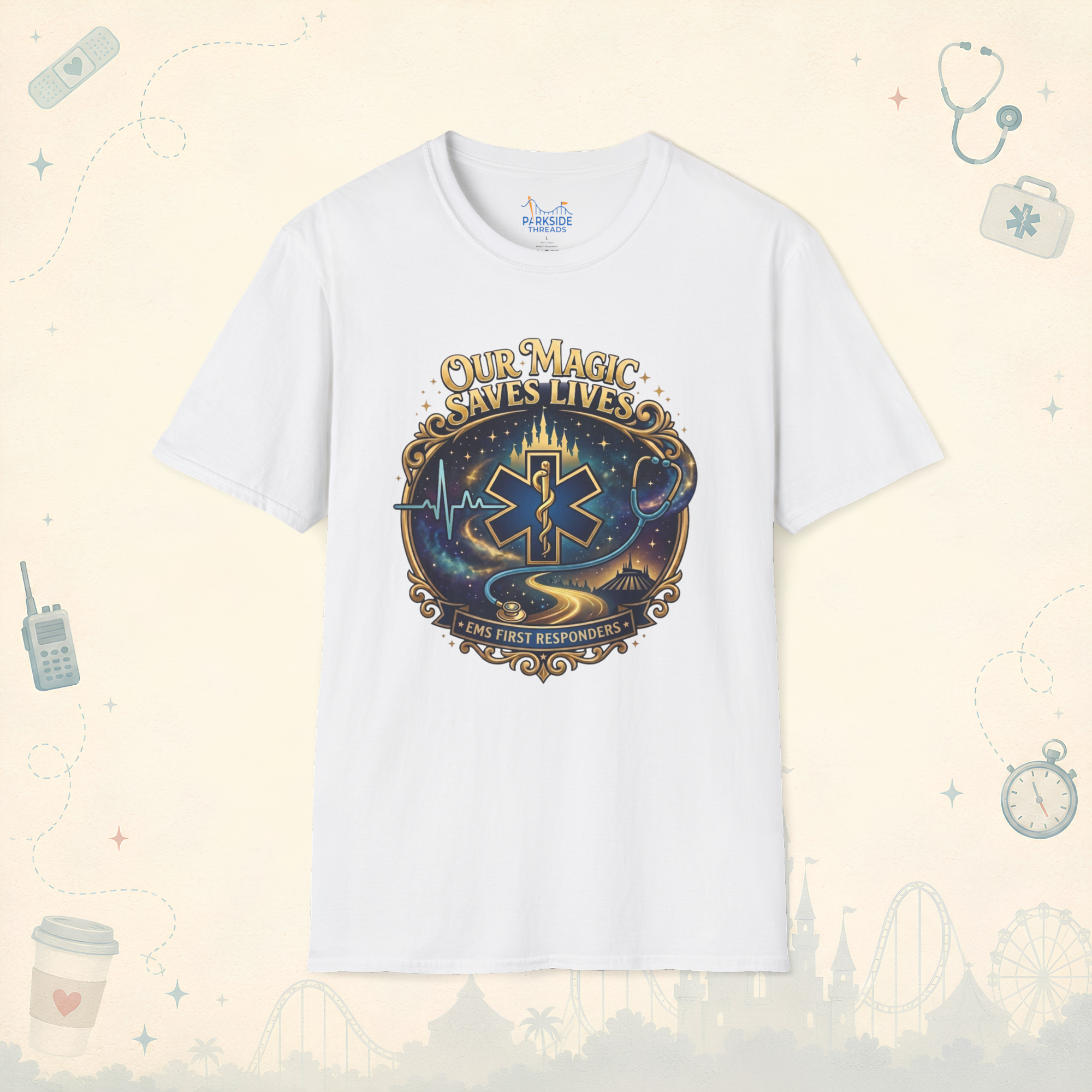 Our Magic Saves Lives EMS First Responder Theme Park T-Shirt