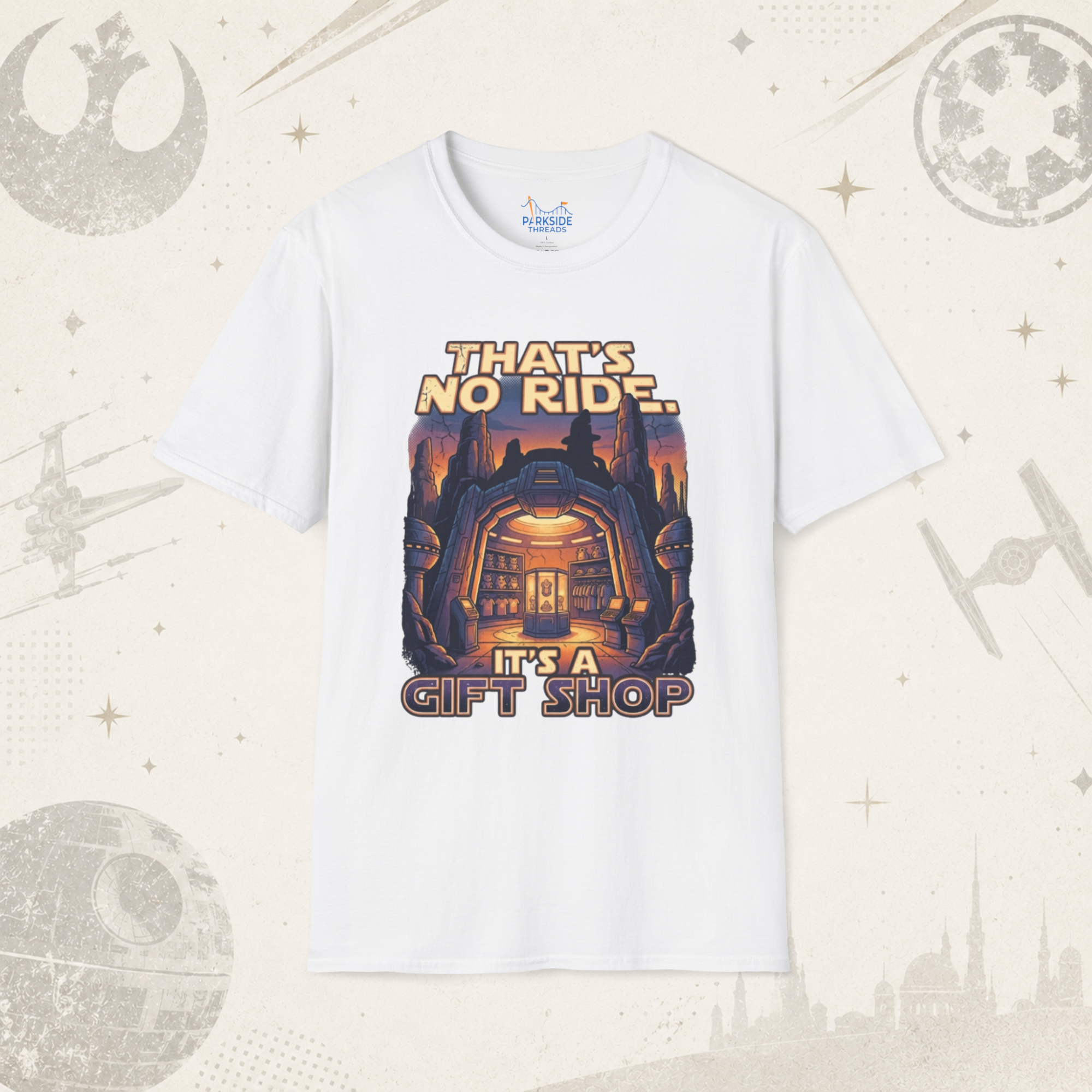 That’s No Ride It’s a Gift Shop Star Wars Theme Park Shirt