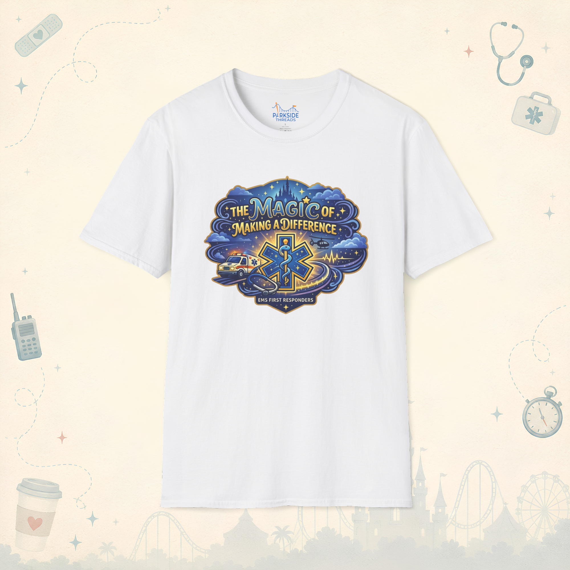 The Magic of Making a Difference EMS First Responder Theme Park T-Shirt