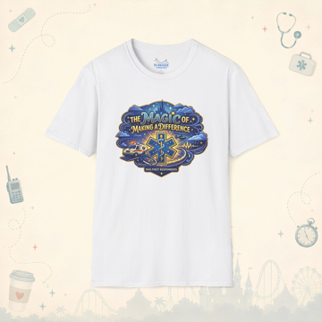 The Magic of Making a Difference EMS First Responder Theme Park T-Shirt