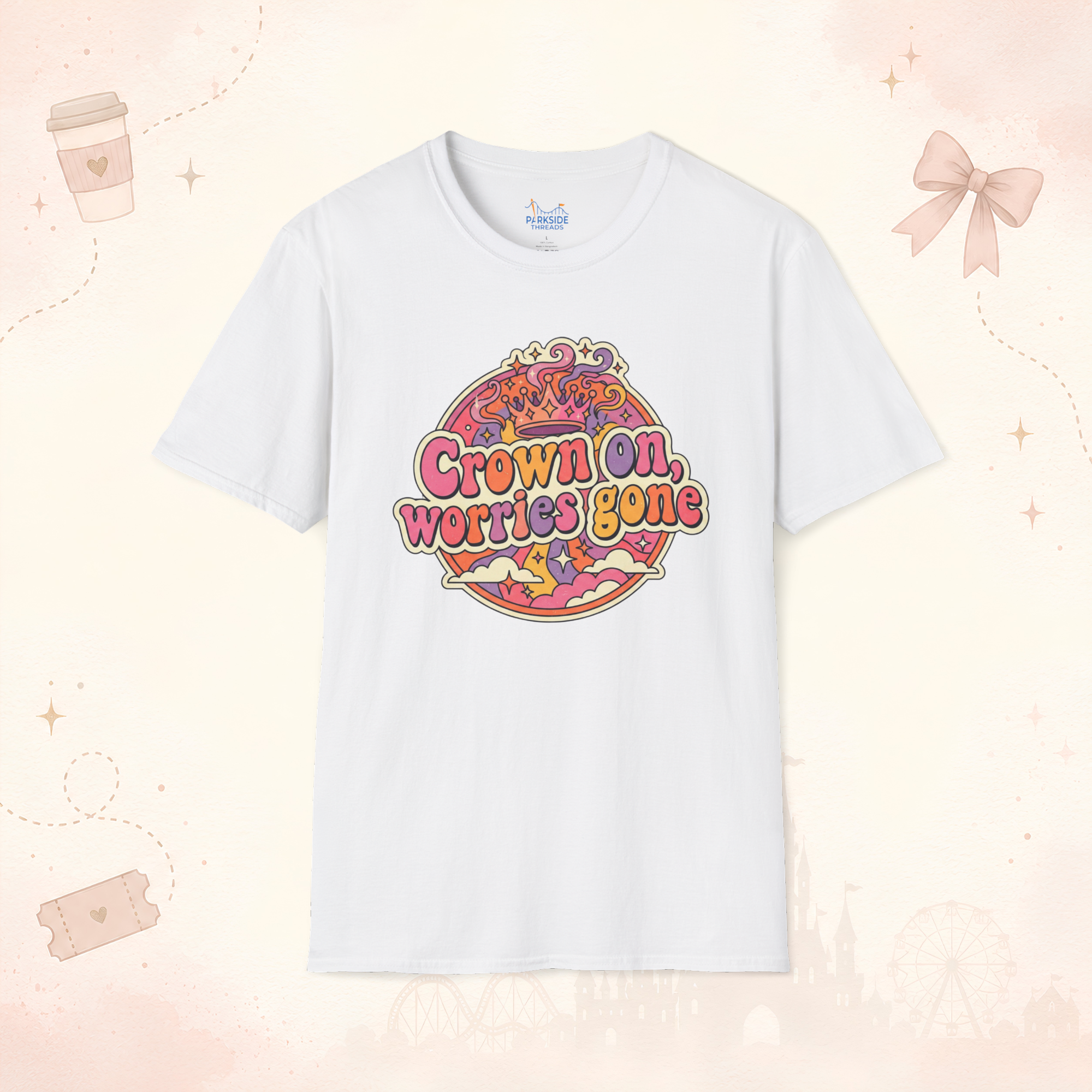 Crown On Worries Gone Park Mom Shirt
